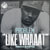 Problem featuring Bad Lucc - Like Whaaat